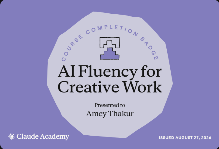 Claude Academy completion badge for AI Fluency for Creative Work, issued to Amey Thakur