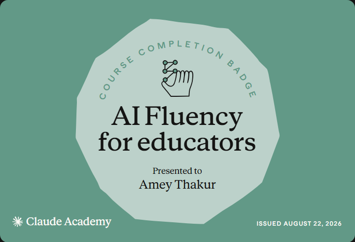 Claude Academy completion badge for AI Fluency for educators, issued to Amey Thakur