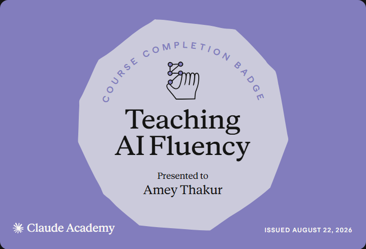 Claude Academy completion badge for Teaching AI Fluency, issued to Amey Thakur