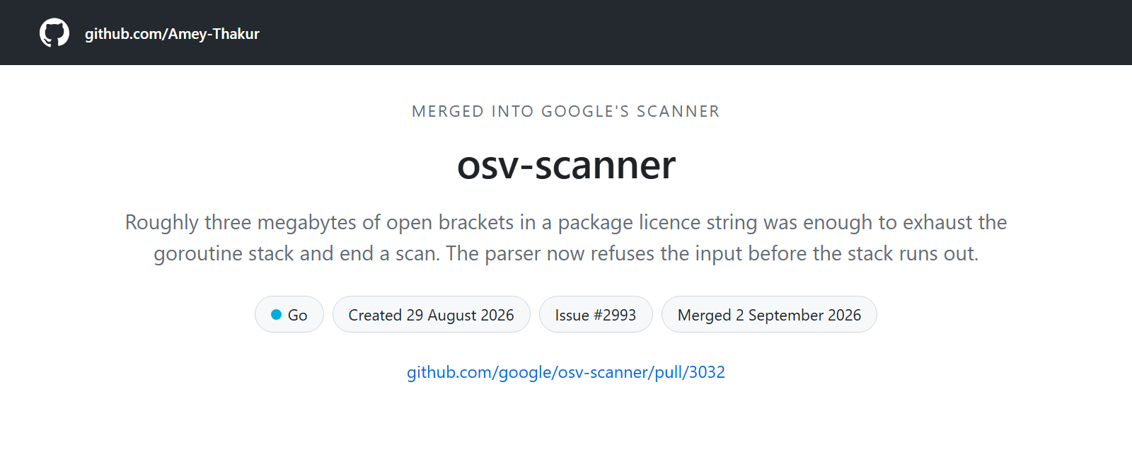 A card for osv-scanner: a stack-overflow denial of service in the SPDX licence parser, Go, issue 2993, merged 2 September 2026.